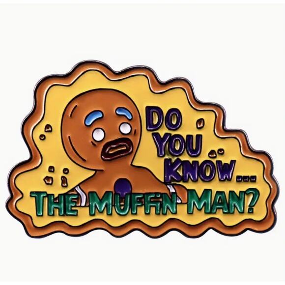 Do You Know The Muffin Man Enamel Pins 445-1 - Picture 1 of 2